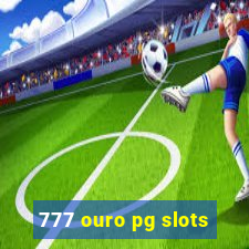 777 ouro pg slots